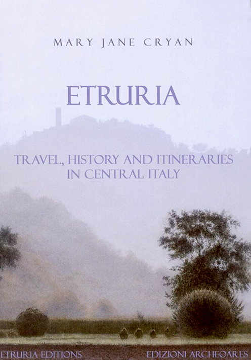 Etruria - Travel, History and Itineraries in Central Italy