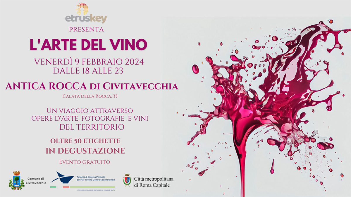 L'Arte del Vino - Antica Rocca di Civitavecchia, la locandina dell'evento